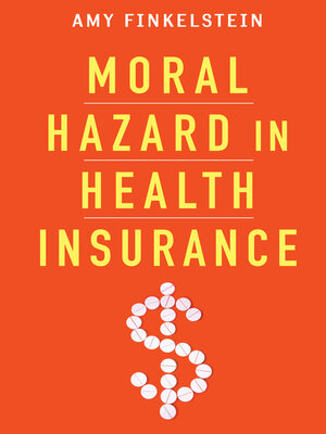 cover image of Moral Hazard in Health Insurance